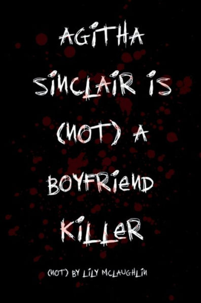 Agitha Sinclair Is (Not) a Boyfriend Killer