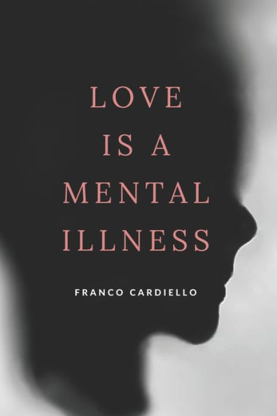 Love Is a Mental Illness