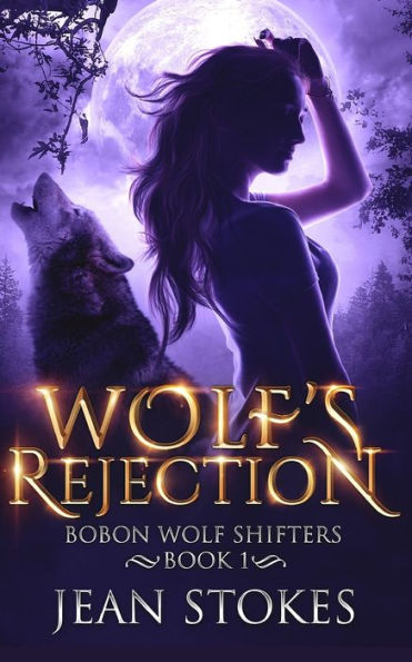 Wolf's Rejection - Bobon Wolf Shifters Book 1: Steamy Paranormal Romance