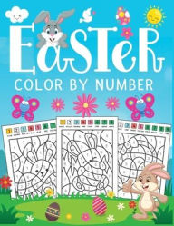 Title: Easter color by number: A FUN Easter coloring activity Book for children's with Cute paint by number Pages to Color, Author: Jane Kiddo Press