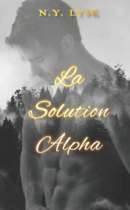 Title: La Solution Alpha, Author: N.Y. Lysk
