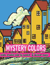 Title: Mystery Colors Creative Color By Number & Discover Magic: Pixel Art Coloring Books Beautiful and Fun 40+ Coloring Pages for Adults and Kids with Relaxation and Stress Relief - Great Gift Ideas, Author: SharF Publication