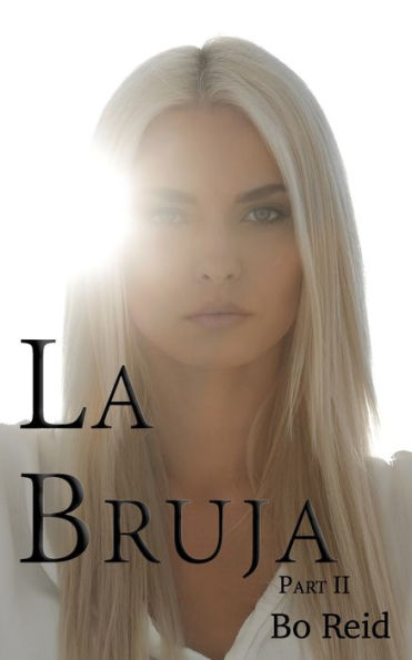 La Bruja: Part Two