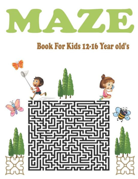 Maze Book For Kids 12-16 Year old's: Maze Activity Workbook for Children with Games