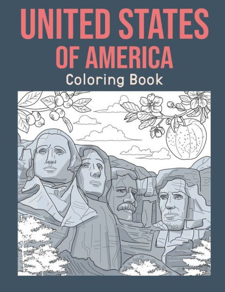 United States Of America Coloring Book: Adult Coloring Pages, Painting on USA States Landmarks and Iconic, Funny Stress Relief Pictures, Gifts for United States Tourist