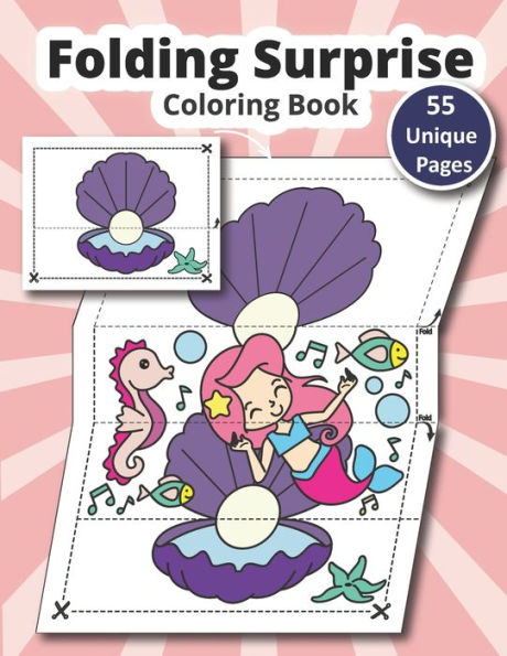 Folding Surprise Coloring Book: Fold and surprise coloring book for kids