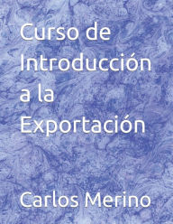 Title: Curso de Introducción a la Exportación, Author: Carlos Merino