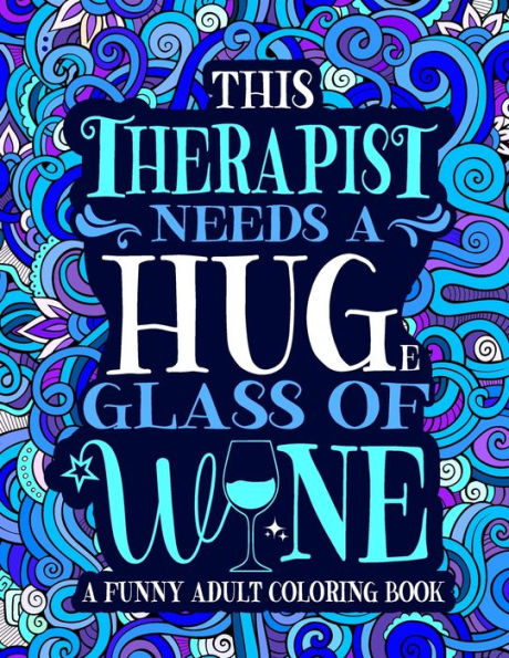 Therapist Adult Coloring Book: A Funny Therapist Gift for Women
