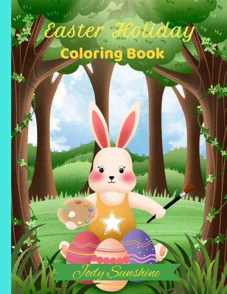 Easter Holiday Coloring Book: Fun, festive and family-friendly Easter coloring book