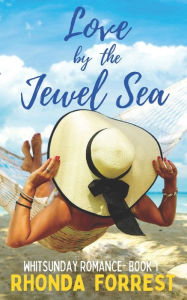 Title: Love by the Jewel Sea: A Novella, Author: Rhonda Forrest