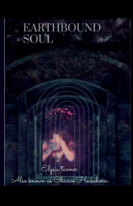 Title: EarthBound Soul: Discover who you are at soul level and be your best guide, Author: Elysia Ives