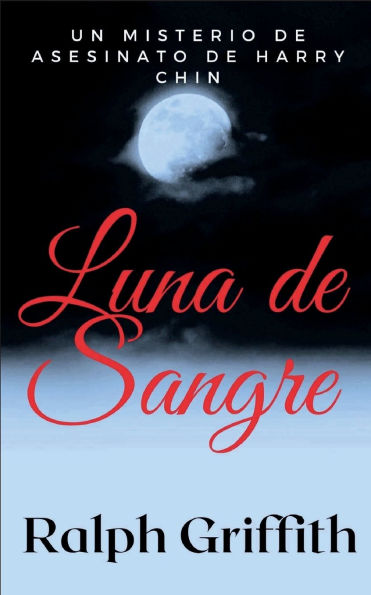 Luna de Sangre: Un Misterio Asesinato Harry Chin