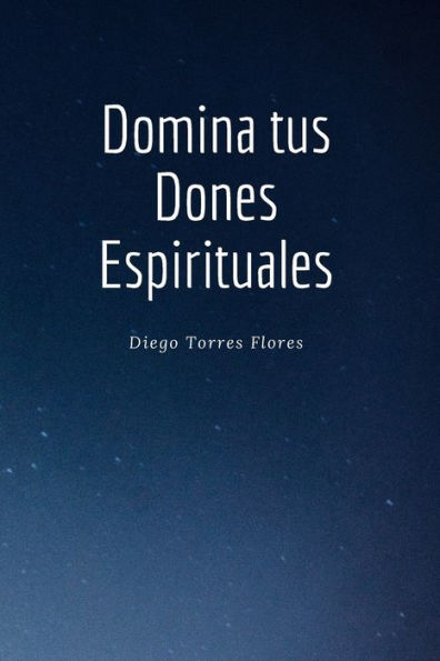 Domina tus Dones Espirituales