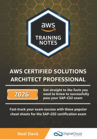 Title: AWS Certified Solutions Architect Professional Training Notes, Author: Neal Davis