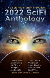 Title: 2022 SciFi Anthology: The Science Fiction Novelists, Author: Kayelle Allen