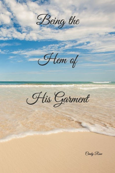Being the Hem of His Garment