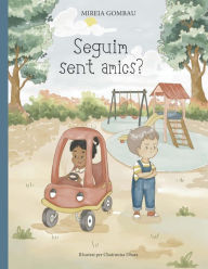 Title: Seguim sent amics?, Author: MIREIA GOMBAU