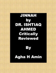 Title: Jinnah by Dr Ishtiaq Ahmed Critically Reviewed, Author: Agha H Amin
