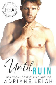 Title: Until Ruin, Author: Adriane Leigh