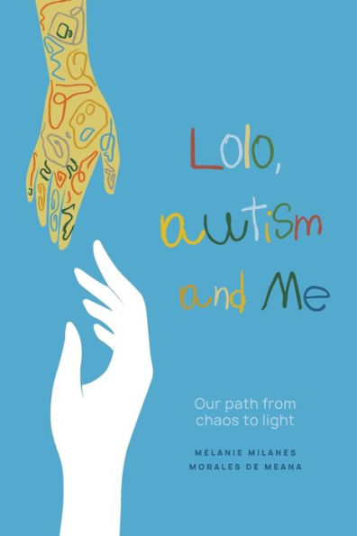 Lolo, autism and me: Our path from chaos to light