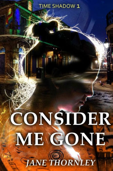 Consider Me Gone: A Time Travel Mystery