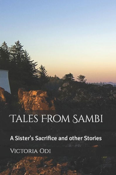Tales From Sambi: A Sister's Sacrifice and other Stories