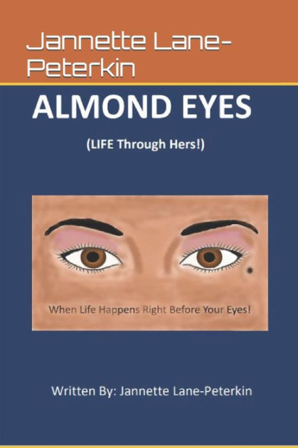 ALMOND EYES (LIFE Through Hers!) by Jannette Lane-Peterkin, Rebecca ...