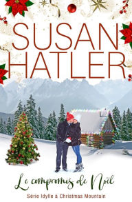 Title: Le compromis de Noël, Author: Susan Hatler