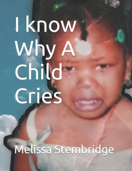 I know Why A Child Cries