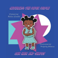 Title: Naturals: The Paper People: Our Hair and Shapes, Author: Melica Niccole
