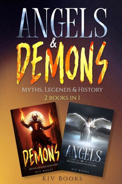 ANGELS & DEMONS - Myths, Legends History: 2 books 1