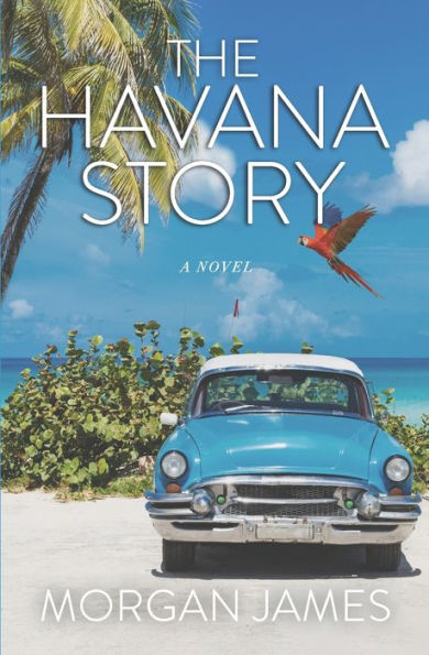 The Havana Story: The Beyond Mysteries Book 3