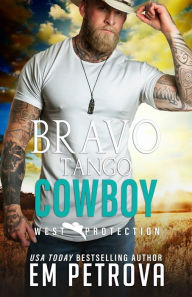 Title: Bravo Tango Cowboy, Author: Em Petrova