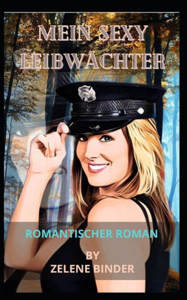 Mein Sexy Leibwächter: Romantischer Roman