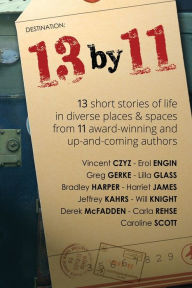 Title: 13 by 11: short stories of life in diverse places and spaces, Author: Bradley Harper
