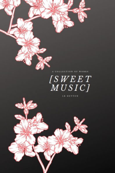 Sweet Music: A Collection of Works