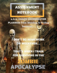 Title: Assignment Notebook: Homework Planner for students in Elementary, Middle and High School Cool Zombie Homework Organizer, Author: Create Publication