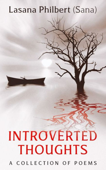 Introverted Thoughts: A collection of Poems
