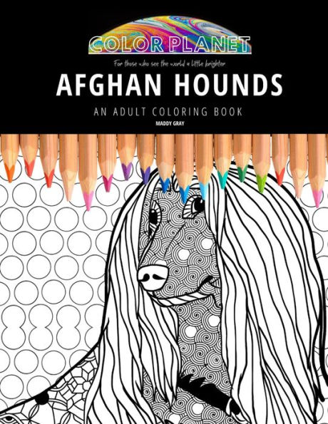 AFGHAN HOUNDS: AN ADULT COLORING BOOK: An Awesome Afghan Hounds Adult Coloring Book - Great Gift Idea