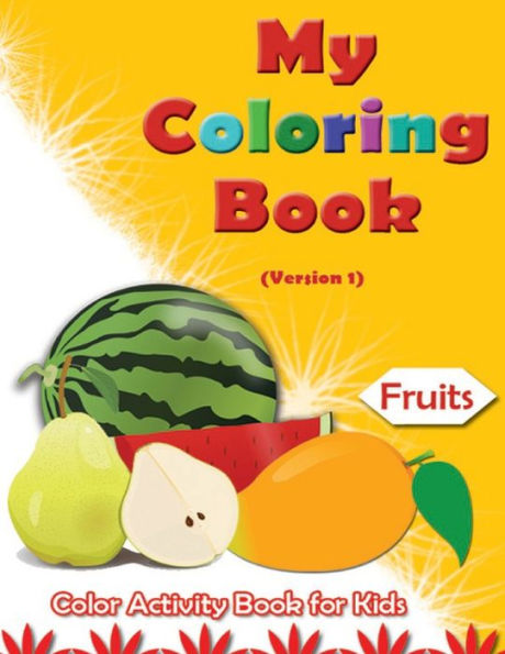 My Coloring Book: Fruits