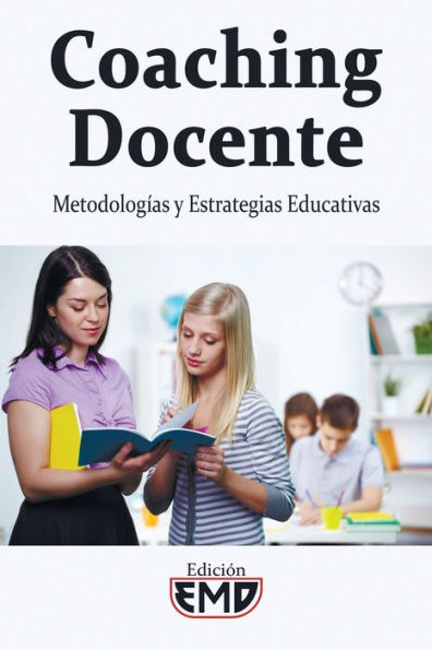 Coaching Docente: Metodologï¿½as y Estrategias Educativas