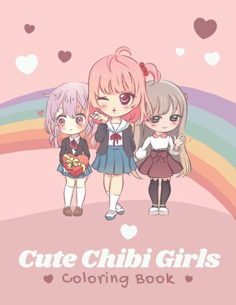 Cute Chibi Girls Coloring Book: Cute Lovable Kawaii Japanese Characters ...