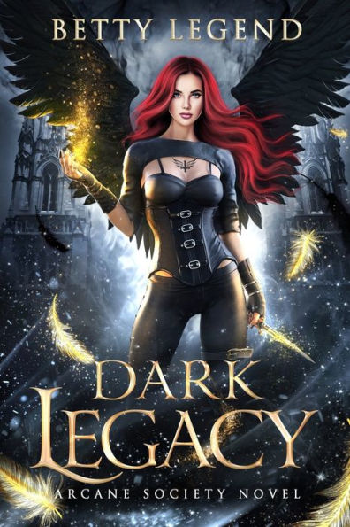 Dark Legacy: Arcane Society Novel, Book One by Betty Legend, Paperback ...