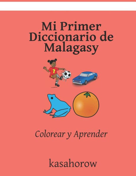 Mi Primer Diccionario de Malagasy: Colorear y Aprender