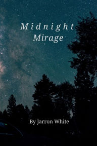 Title: Midnight Mirage, Author: Jarron White