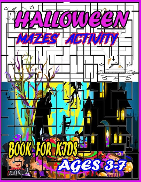 HALLOWEEN MAZES ACTIVITY BOOK FOR KIDS AGES 3-7: Fun Mazes , Halloween Activity Book for Kids with Problem solutions, - Challenging Interesting Halloween ,Mazes Activity Book for Kids ages 3-7