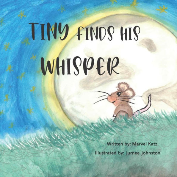 Tiny Finds His Whisper: A Little Mouse With a Big Secret About Childhood Sexual Abuse