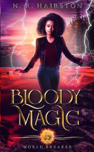 Title: Bloody Magic, Author: N. R. Hairston