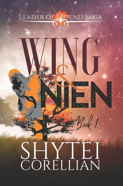 Wing and Nien: The Leader of Legend Saga Book 1