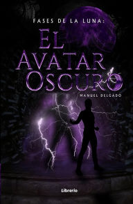 Title: Fases de la Luna: El avatar oscuro, Author: Manuel Delgado